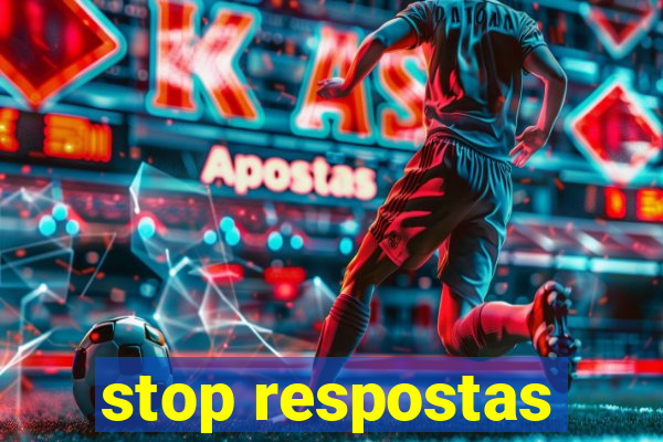 stop respostas